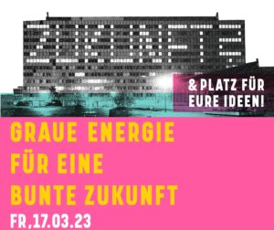 GRAUE ENERGIE FÜR EINE BUNTE ZUKUNFT @ Auf dem Kulturcampus Bockenheim