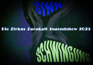 Die Zirkus Zarakali Jugendschow 2025