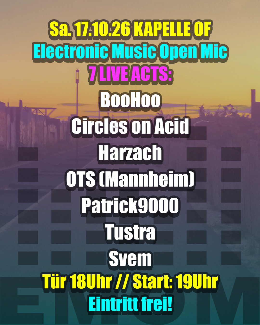 Sa. 17.10.26 Electronic Music Open Mic Kapelle Of (HfG)